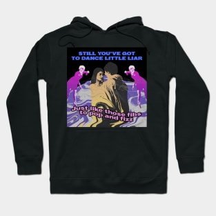 Dance Little Liar Hoodie